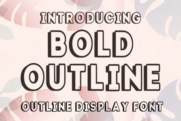Bold Outline: The Display Font That Commands Attention