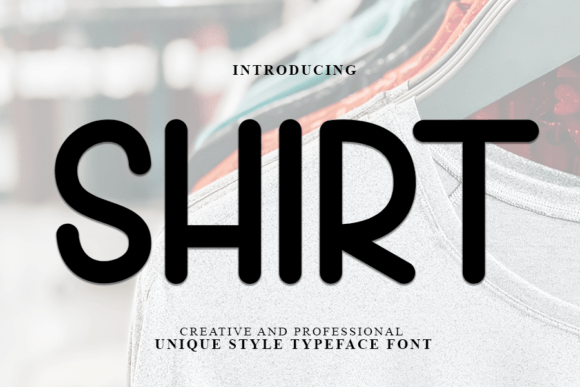 Shirt: A Bold Display Font for High-Impact Design Projects