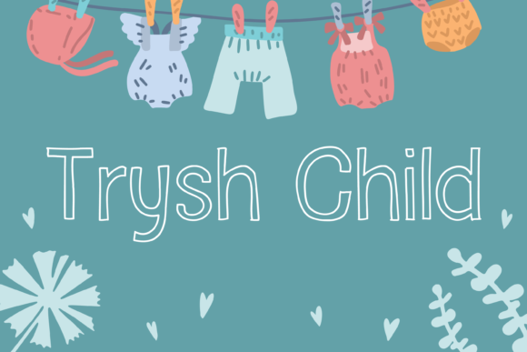 Trysh Child: A Display Font That Brings Joy to Branding